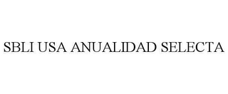 SBLI USA ANUALIDAD SELECTA