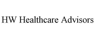 HW HEALTHCARE ADVISORS