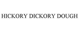 HICKORY DICKORY DOUGH