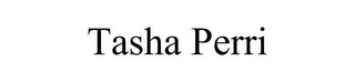 TASHA PERRI