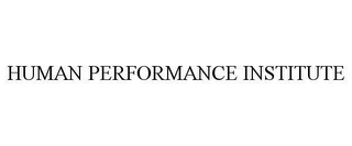 HUMAN PERFORMANCE INSTITUTE