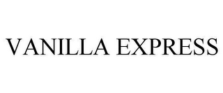 VANILLA EXPRESS