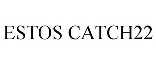 ESTOS CATCH22