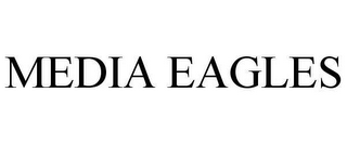 MEDIA EAGLES