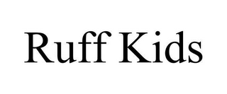 RUFF KIDS