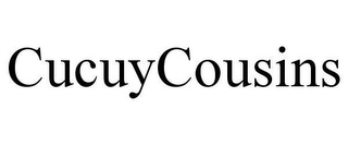 CUCUYCOUSINS