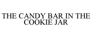 THE CANDY BAR IN THE COOKIE JAR