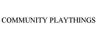 COMMUNITY PLAYTHINGS