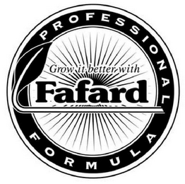 GROW IT BETTER WITH FAFARD PROFESSIONAL FORMULA