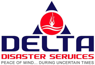 DELTA DISASTER SERVICES PEACE OF MIND...DURING UNCERTAIN TIMES