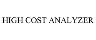 HIGH COST ANALYZER