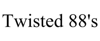 TWISTED 88'S