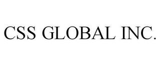 CSS GLOBAL INC.