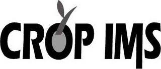 CROP IMS