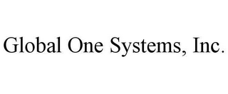 GLOBAL ONE SYSTEMS, INC.