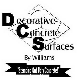 DECORATIVE CONCRETE SURFACES BY WILLIAMS "STAMPING OUT UGLY CONCRETE!"