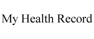 MY HEALTH RECORD