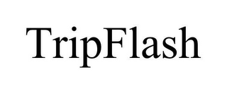 TRIPFLASH