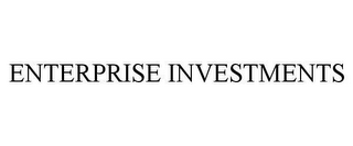 ENTERPRISE INVESTMENTS