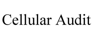 CELLULAR AUDIT