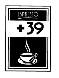 ESPRESSO +39