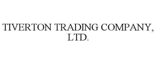 TIVERTON TRADING COMPANY, LTD.