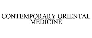 CONTEMPORARY ORIENTAL MEDICINE