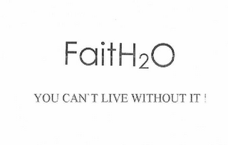 FAITH2O YOU CAN'T LIVE WITHOUT IT!