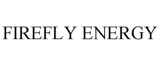 FIREFLY ENERGY