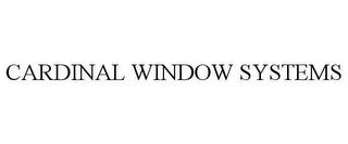 CARDINAL WINDOW SYSTEMS