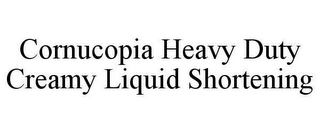 CORNUCOPIA HEAVY DUTY CREAMY LIQUID SHORTENING