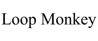 LOOP MONKEY