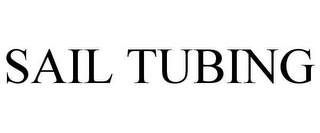 SAIL TUBING