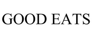GOOD EATS