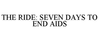 THE RIDE: SEVEN DAYS TO END AIDS