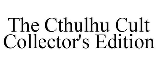 THE CTHULHU CULT COLLECTOR'S EDITION