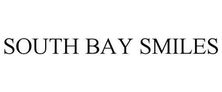 SOUTH BAY SMILES