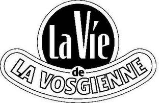 LA VIE DE LA VOSGIENNE