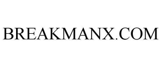 BREAKMANX.COM
