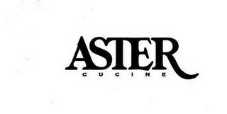 ASTER CUCINE