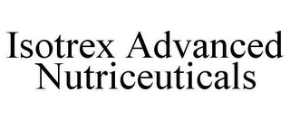 ISOTREX ADVANCED NUTRICEUTICALS