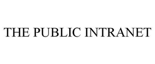 THE PUBLIC INTRANET