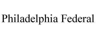 PHILADELPHIA FEDERAL