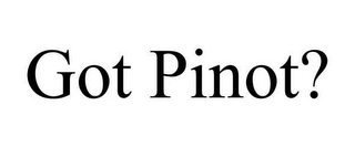 GOT PINOT?