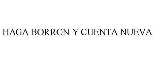 HAGA BORRON Y CUENTA NUEVA