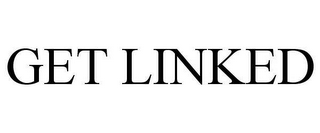 GET LINKED