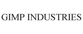 GIMP INDUSTRIES