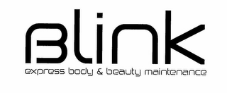 BLINK EXPRESS BODY & BEAUTY MAINTENANCE