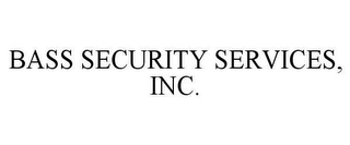 BASS SECURITY SERVICES, INC.