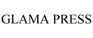 GLAMA PRESS